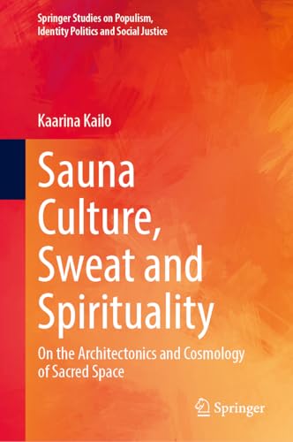 Sauna Culture, Sweat and Spirituality