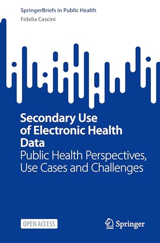 Secondary Use of Electronic Health Data