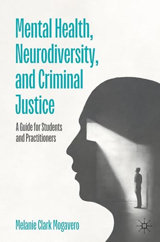 Mental Health, Neurodiversity, and Criminal Justice