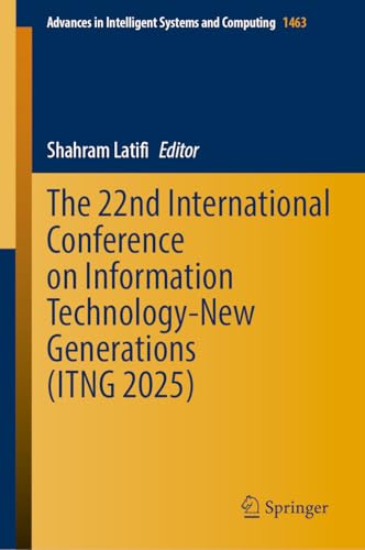 The 22nd International Conference on Information Technology-New Generations (ITNG 2025)