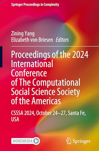 Proceedings of the 2024 International Conference of The Computational Social Science Society of the Americas