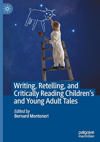 Writing, Retelling, and Critically Reading Children's and Young Adult Tales
