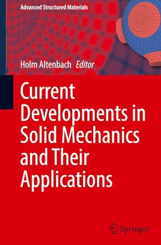 Current Developments in Solid Mechanics and Their Applications