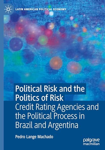 Political Risk and the Politics of Risk