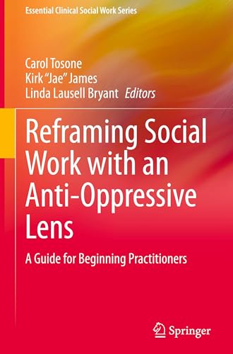 Reframing Social Work with an Anti-Oppressive Lens