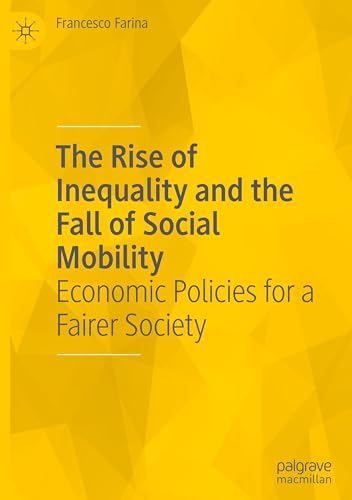 The Rise of Inequality and the Fall of Social Mobility