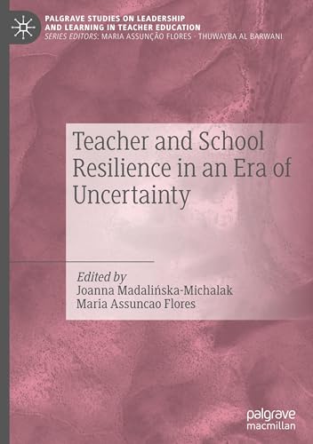 Teacher and School Resilience in an Era of Uncertainty
