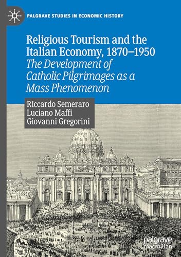 Religious Tourism and the Italian Economy, 1870-1950