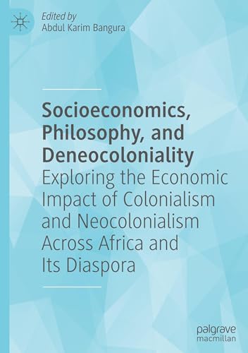 Socioeconomics, Philosophy, and Deneocoloniality