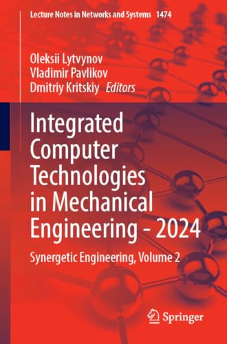 Integrated Computer Technologies in Mechanical Engineering - 2024