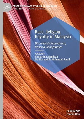 Race, Religion, Royalty in Malaysia