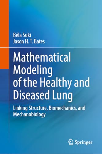 Mathematical Modeling of the Healthy and Diseased Lung