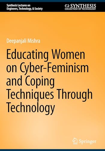 Educating Women on Cyber-Feminism and Coping Techniques Through Technology