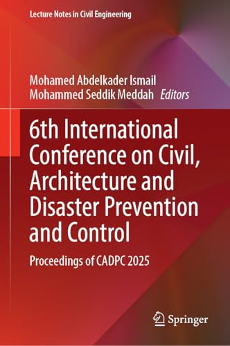 6th International Conference on Civil, Architecture and Disaster Prevention and Control
