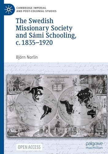 The Swedish Missionary Society and Sámi Schooling, c. 1835-1920