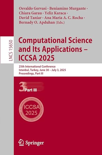 Computational Science and Its Applications - ICCSA 2025