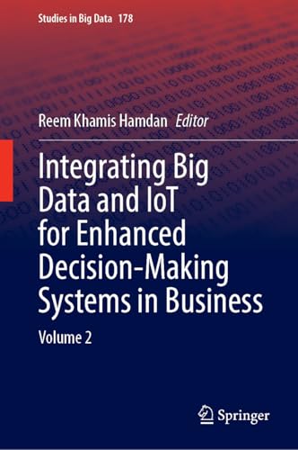 Integrating Big Data and IoT for Enhanced Decision-Making Systems in Business