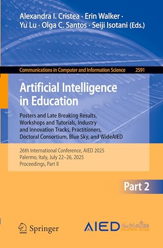 Artificial Intelligence in Education. Posters and Late Breaking Results, Workshops and Tutorials, Industry and Innovation Tracks, Practitioners, Doctoral Consortium, Blue Sky, and WideAIED