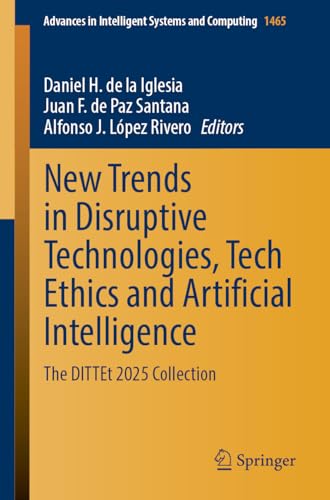 New Trends in Disruptive Technologies, Tech Ethics and Artificial Intelligence