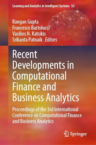 Recent Developments in Computational Finance and Business Analytics