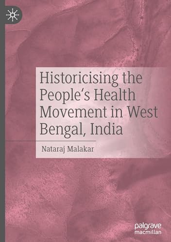 Historicising the People's Health Movement in West Bengal, India