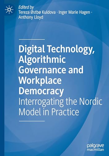 Digital Technology, Algorithmic Governance and Workplace Democracy