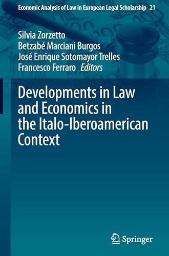 Developments in Law and Economics in the Italo-Iberoamerican Context