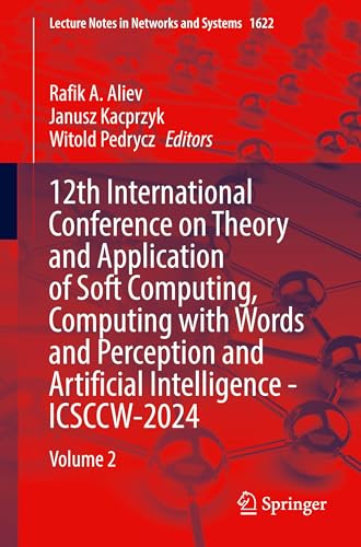 12th International Conference on Theory and Application of Soft Computing, Computing with Words and Perception and Artificial Intelligence - ICSCCW-2024