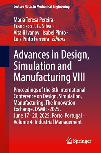 Advances in Design, Simulation and Manufacturing VIII