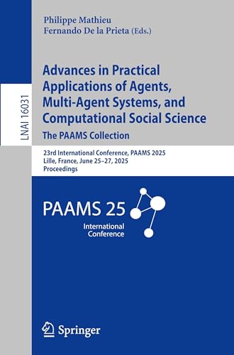 Advances in Practical Applications of Agents, Multi-Agent Systems, and Computational Social Science