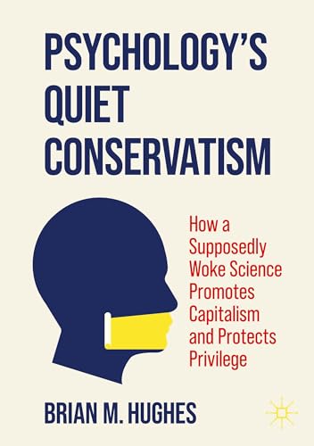 Psychology's Quiet Conservatism