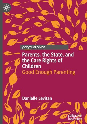 Parents, the State, and the Care Rights of Children