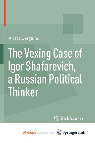 The Vexing Case of Igor Shafarevich, a Russian Political Thinker