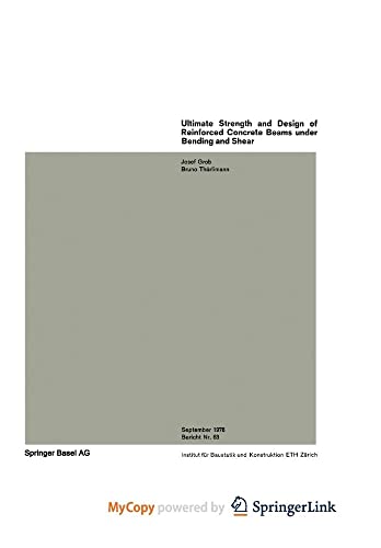 Ultimate Strength and Design of Reinforced Concrete Beams under Bending and Shear / Résistance et dimensionnement des poutres en béton armé soumises à la flexion et à l'effort tranchant / Bruchwiderstand und Bemessung von Stahlbetonbalken unter Biegung un