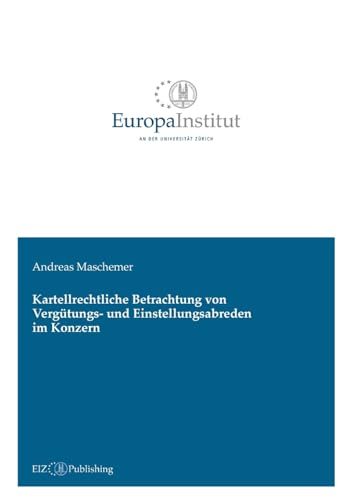 Kartellrechtliche Betrachtung von Vergütungs- und Einstellungsabreden im Konzern