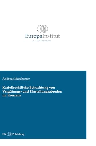 Kartellrechtliche Betrachtung von Vergütungs- und Einstellungsabreden im Konzern