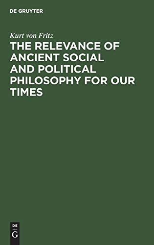 The Relevance of Ancient Social and Political Philosophy for our Times