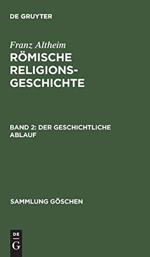 Römische Religionsgeschichte, Bd 2, Der geschichtliche Ablauf