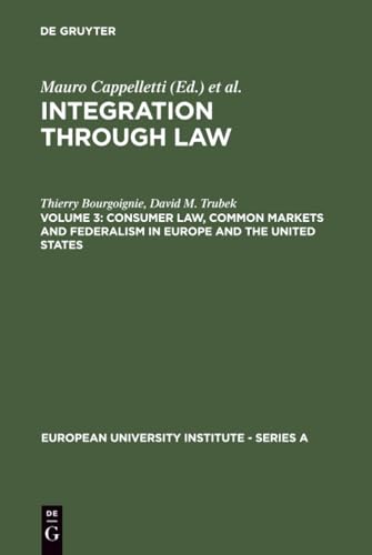 Consumer Law, Common Markets and Federalism in Europe and the United States