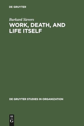 Work, Death, and Life Itself