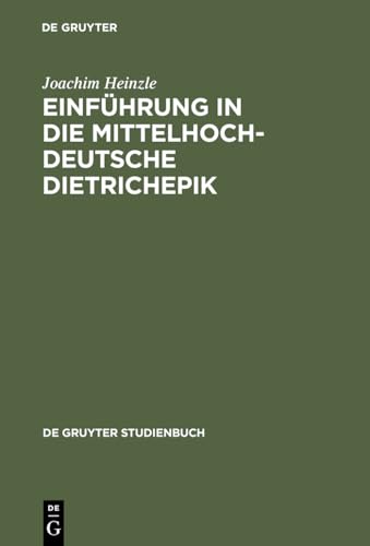 Einfuhrung in Die Mittelhochdeutsche Dietrichepik