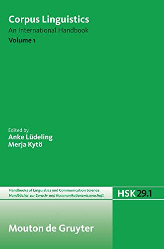 Corpus Linguistics, Volume 1, Handbücher zur Sprach- und Kommunikationswissenschaft / Handbooks of Linguistics and Communication Science (HSK) 29/1