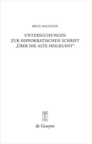 Untersuchungen zur hippokratischen Schrift 'Über die alte Heilkunst'