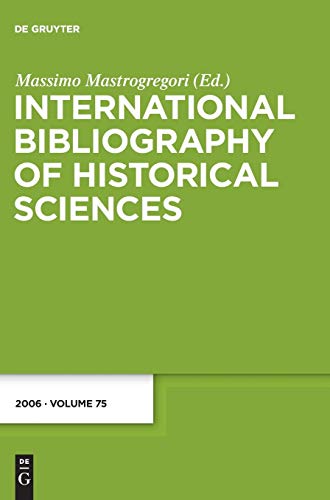 International Bibliography of Historical Sciences, Band 75, International Bibliography of Historical Sciences (2006)