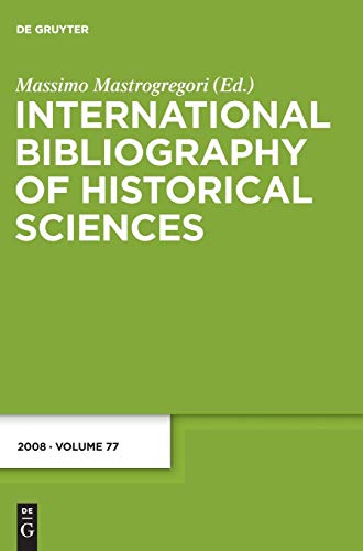 International Bibliography of Historical Sciences, Band 77, International Bibliography of Historical Sciences (2008)