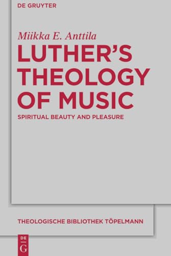 Luther's Theology of Music