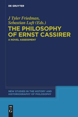 The Philosophy of Ernst Cassirer