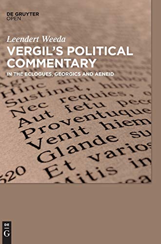 Vergil's Political Commentary in the Eclogues, Georgics and Aeneid