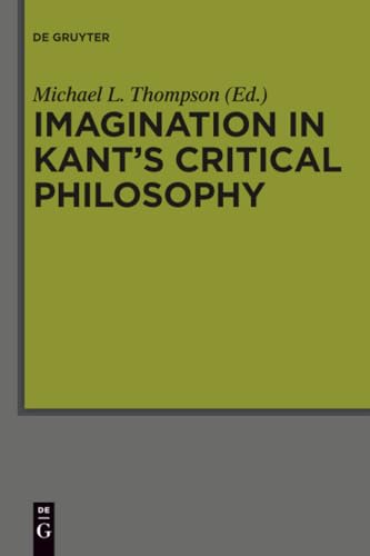 Imagination in Kant's Critical Philosophy