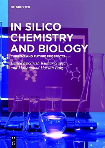 In Silico Chemistry and Biology